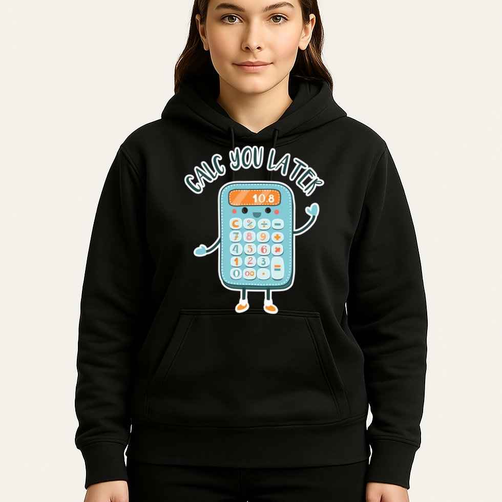 Calc You Later Hoodie