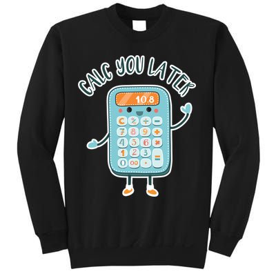 Calc You Later Sweatshirt