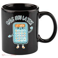 Calc You Later 11oz C Handle Ceramic Mug