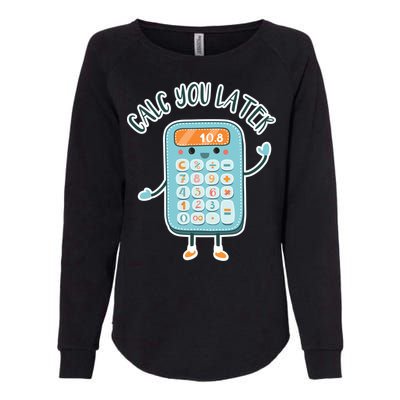 Calc You Later Womens California Wash Sweatshirt