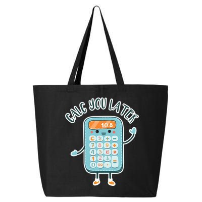 Calc You Later 25L Jumbo Tote