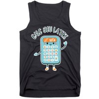 Calc You Later Tank Top