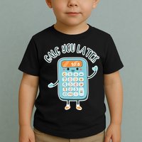 Calc You Later Toddler T-Shirt