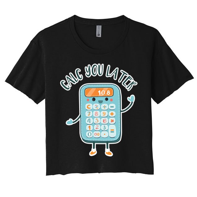 Calc You Later Crop Top