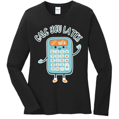 Calc You Later Ladies Long Sleeve Shirt