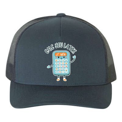 Calc You Later Yupoong Adult 5-Panel Trucker Hat