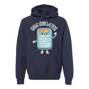 Calc You Later Premium Hoodie