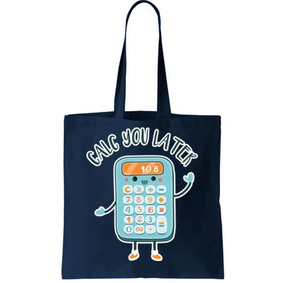 Calc You Later Tote Bag