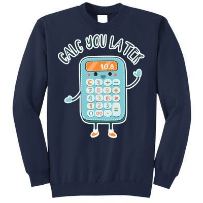 Calc You Later Tall Sweatshirt