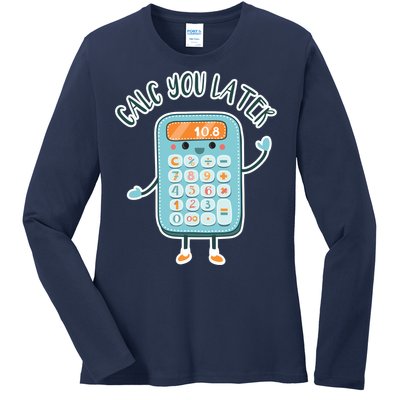 Calc You Later Ladies Long Sleeve Shirt