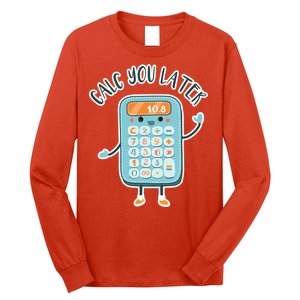 Calc You Later Long Sleeve Shirt