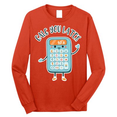 Calc You Later Long Sleeve Shirt