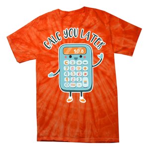 Calc You Later Tie-Dye T-Shirt