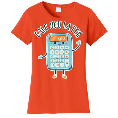 Calc You Later Women's T-Shirt