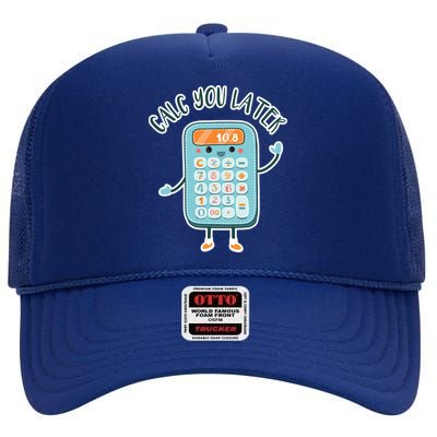 Calc You Later High Crown Mesh Back Trucker Hat