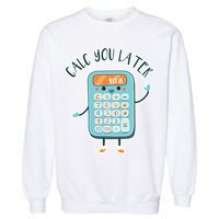 Calc You Later Garment-Dyed Sweatshirt