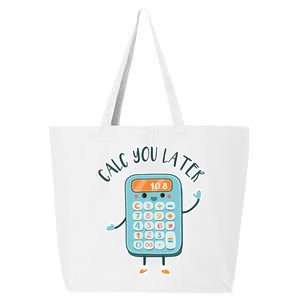 Calc You Later 25L Jumbo Tote