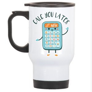 Calc You Later Stainless Steel Travel Mug