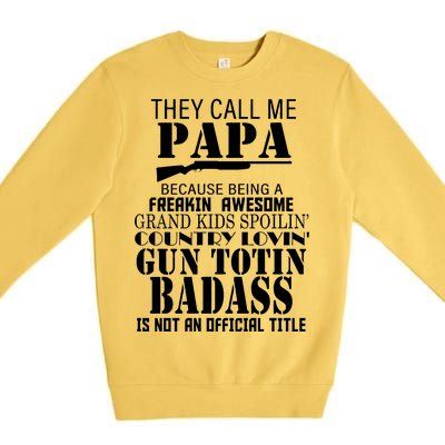 Call Me Badass Papa Spoiling Grandkids Premium Crewneck Sweatshirt