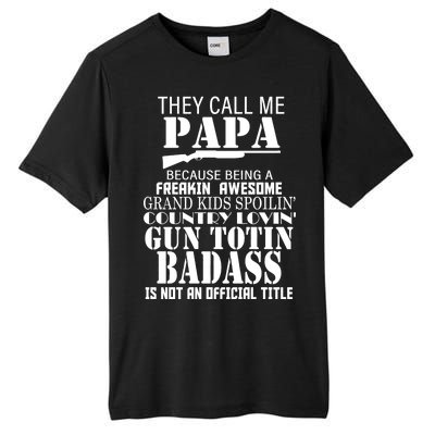 Call Me Badass Papa Spoiling Grandkids Tall Fusion ChromaSoft Performance T-Shirt