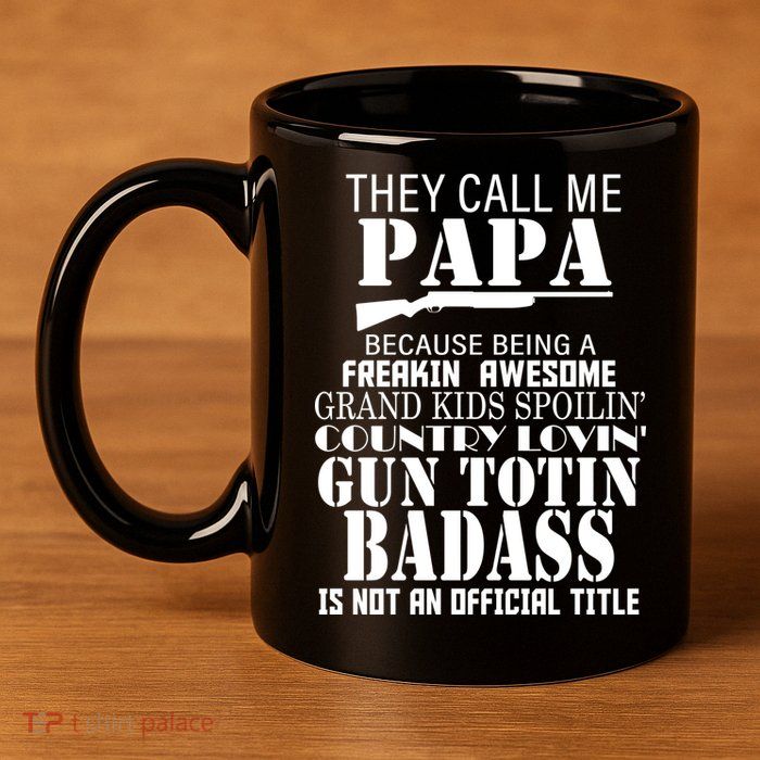 Call Me Badass Papa Spoiling Grandkids 11oz C Handle Ceramic Mug