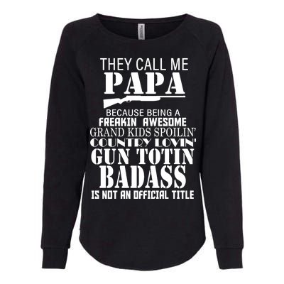 Call Me Badass Papa Spoiling Grandkids Womens California Wash Sweatshirt