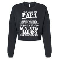 Call Me Badass Papa Spoiling Grandkids Cropped Pullover Crew