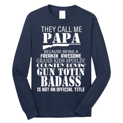 Call Me Badass Papa Spoiling Grandkids Long Sleeve Shirt