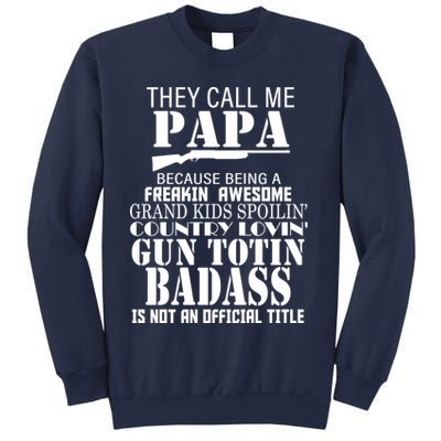 Call Me Badass Papa Spoiling Grandkids Sweatshirt