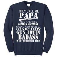 Call Me Badass Papa Spoiling Grandkids Sweatshirt