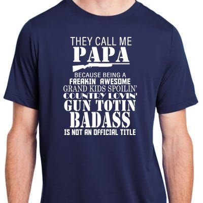 Call Me Badass Papa Spoiling Grandkids Adult ChromaSoft Performance T-Shirt