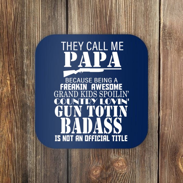 Call Me Badass Papa Spoiling Grandkids Coaster