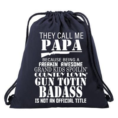 Call Me Badass Papa Spoiling Grandkids Drawstring Bag