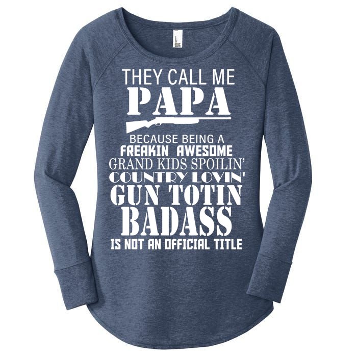 Call Me Badass Papa Spoiling Grandkids Women's Perfect Tri Tunic Long Sleeve Shirt