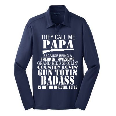 Call Me Badass Papa Spoiling Grandkids Silk Touch Performance Long Sleeve Polo