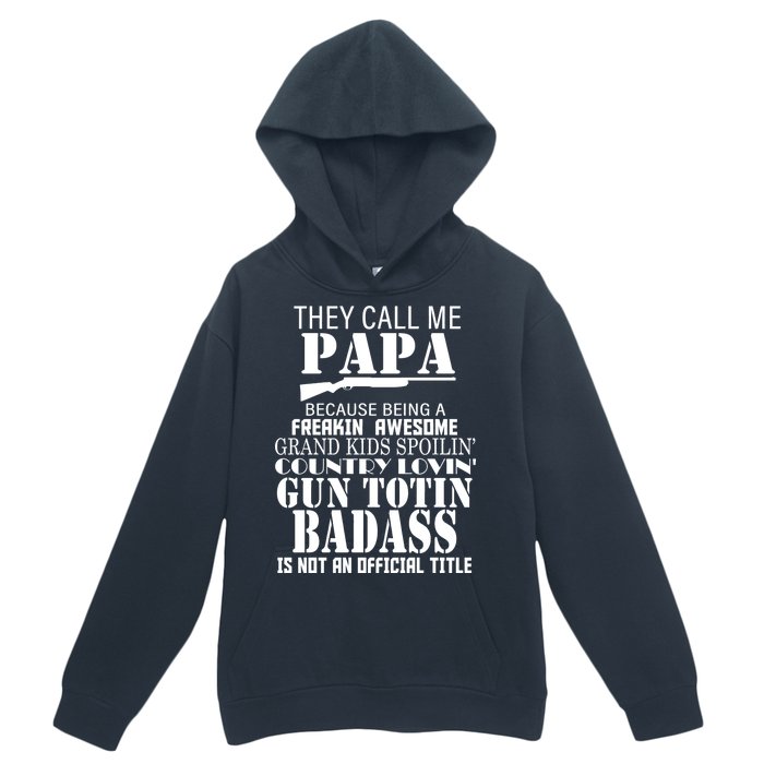 Call Me Badass Papa Spoiling Grandkids Urban Pullover Hoodie