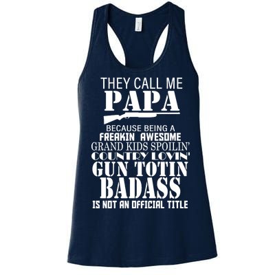 Call Me Badass Papa Spoiling Grandkids Women's Racerback Tank