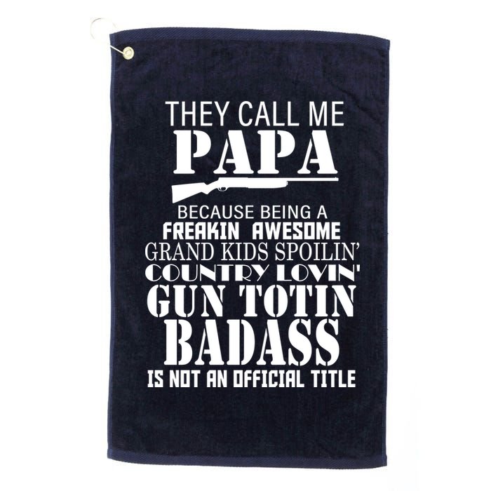 Call Me Badass Papa Spoiling Grandkids Golf Towel