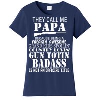 Call Me Badass Papa Spoiling Grandkids Women's T-Shirt