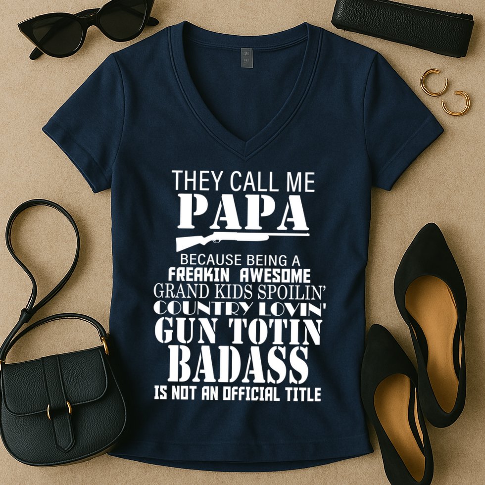 Call Me Badass Papa Spoiling Grandkids Women's V-Neck T-Shirt
