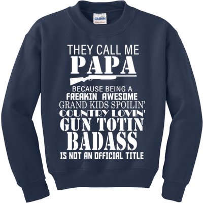 Call Me Badass Papa Spoiling Grandkids Kids Sweatshirt