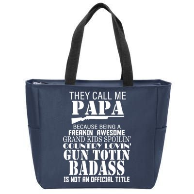 Call Me Badass Papa Spoiling Grandkids Zip Tote Bag