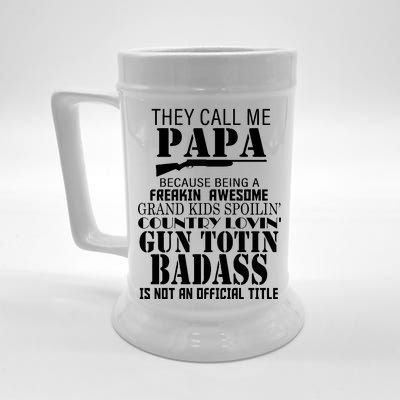 Call Me Badass Papa Spoiling Grandkids Beer Stein