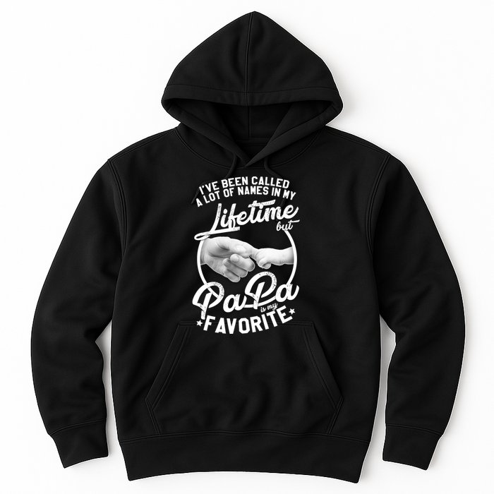 Called Many Names But PaPa Is My Favorite Hoodie