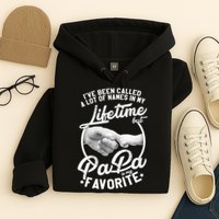 Called Many Names But PaPa Is My Favorite Hoodie