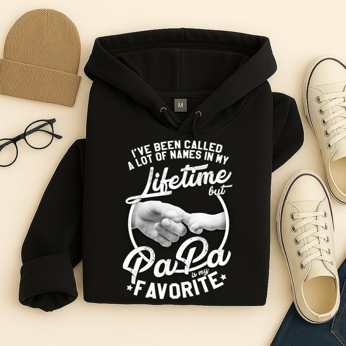 Called Many Names But PaPa Is My Favorite Hoodie