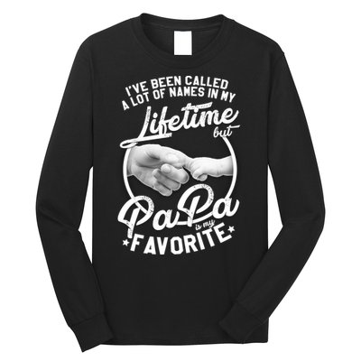 Called Many Names But PaPa Is My Favorite Long Sleeve Shirt