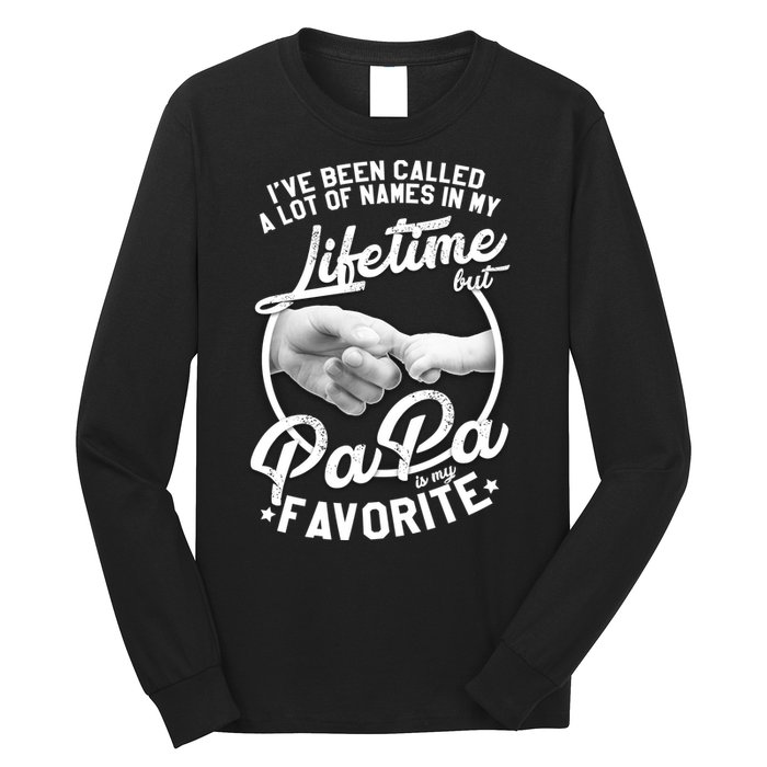 Called Many Names But PaPa Is My Favorite Long Sleeve Shirt