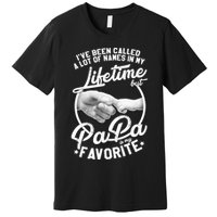 Called Many Names But PaPa Is My Favorite Premium T-Shirt