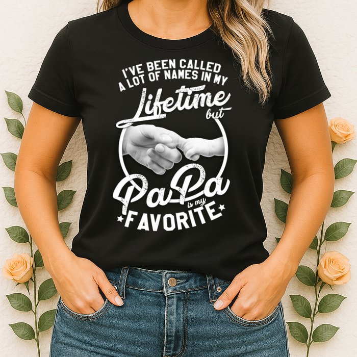 Called Many Names But PaPa Is My Favorite Womens T-Shirt